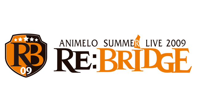 Animelo Summer Live 2009 -RE:BRIDGE-_1