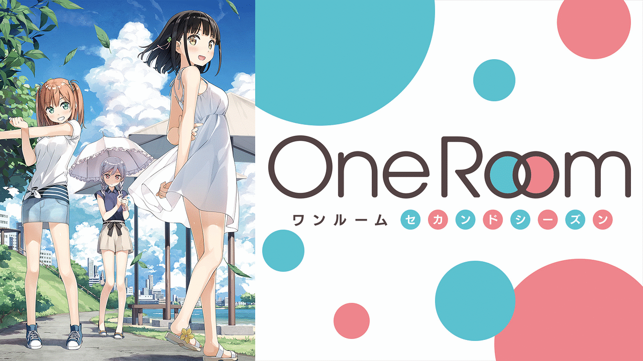 One Room セカンドシーズン | アニメ動画見放題 | dアニメストア
