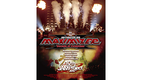 JAM Project LIVE 2010 MAXIMIZER～Decade of Evolution～ | アニメ