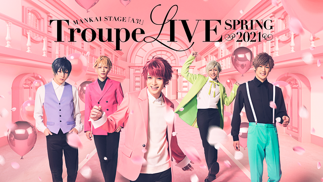 MANKAI STAGE『A3!』Troupe LIVE～SPRING 2021～_1
