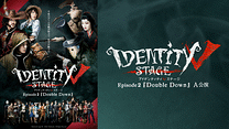 Identity V STAGE Episode2『Double Down』A公演_6