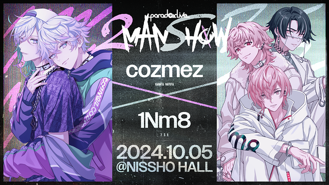 Paradox Live 2MAN SHOW ~cozmez×1Nm8~_1