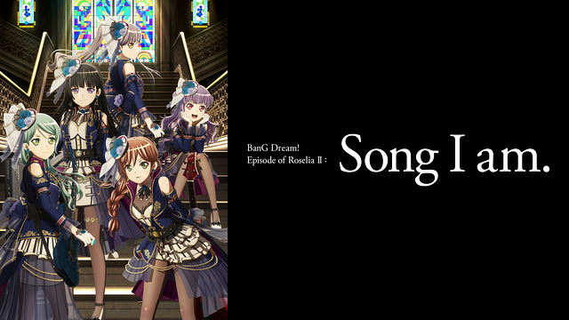 劇場版「BanG Dream! Episode of Roselia Ⅱ : Song I am.」_1