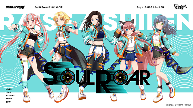 BanG Dream! 10th☆LIVE DAY4 : RAISE A SUILEN「SOUL ROAR」_1