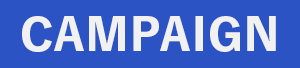 CAMPAIGN