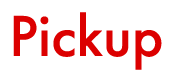 PICK UP