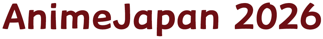 AnimeJapan 2026