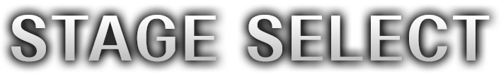 STAGE SELECT