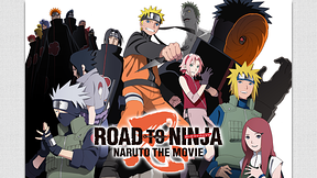 ROAD TO NINJA -NARUTO THE MOVIE-