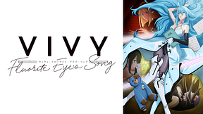 Vivy -Fluorite Eye’s Song-