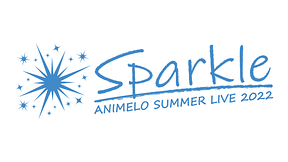 Animelo Summer Live 2022 -Sparkle-