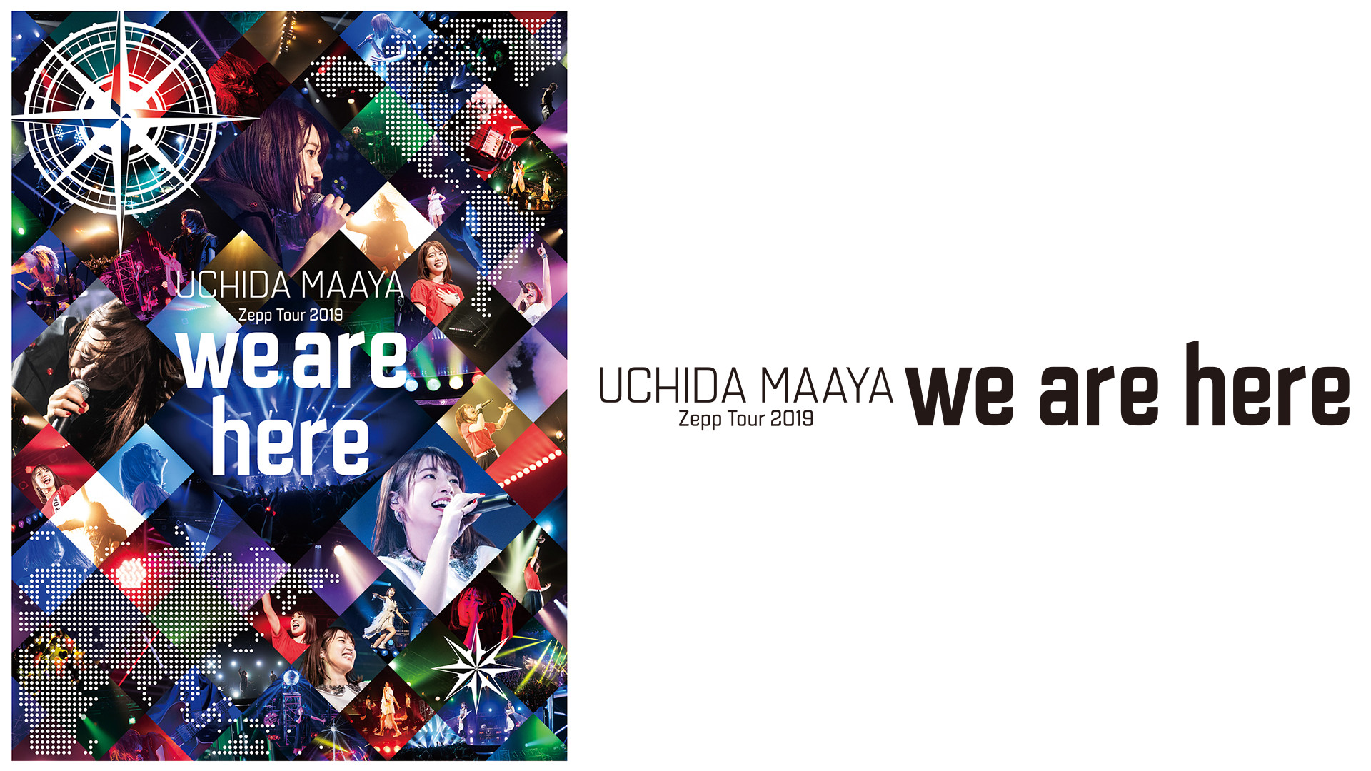 UCHIDA MAAYA Zepp Tour 2019「we are here」 | アニメ動画見放題 | dアニメストア