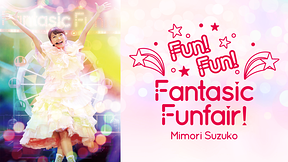 Mimori Suzuko Live 2015『Fun!Fun!Fantasic Funfair!』